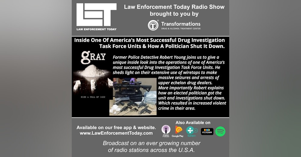 S3E27: Drug Investigation Task Force Unit, And How A Politician Shut It Down.