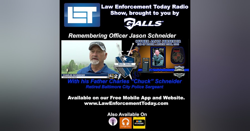 S1E21: Remembering Officer Jason Schneider, with his Father Charles Schneider.