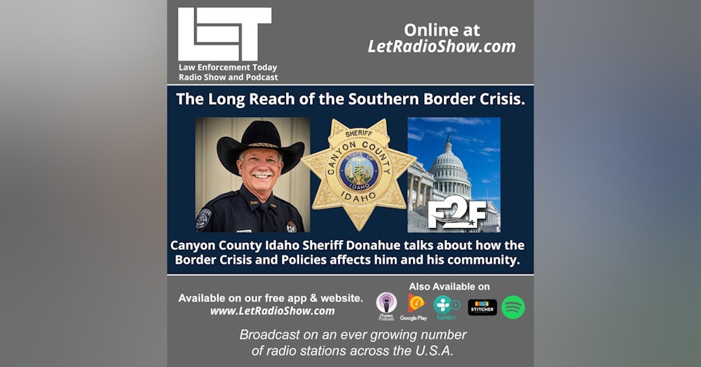 S5E78: Illegal Immigration, Border Crisis Impacts On Communities Far Away.