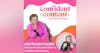Confident Content: Getting That Essential Camera Confidence for Content - with Michelle Sokolich