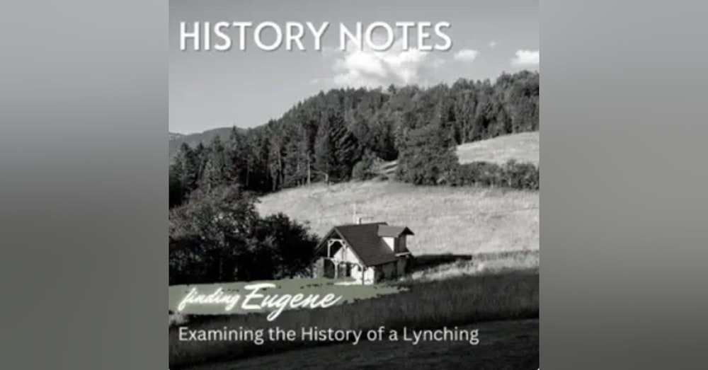 History Notes Podcast - Finding Eugene