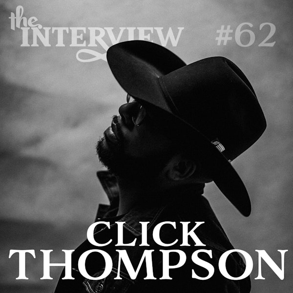 The Interview #62 | The 'Click' Thompson