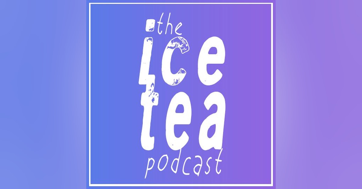 Ice Tea Podcast Newsletter Signup