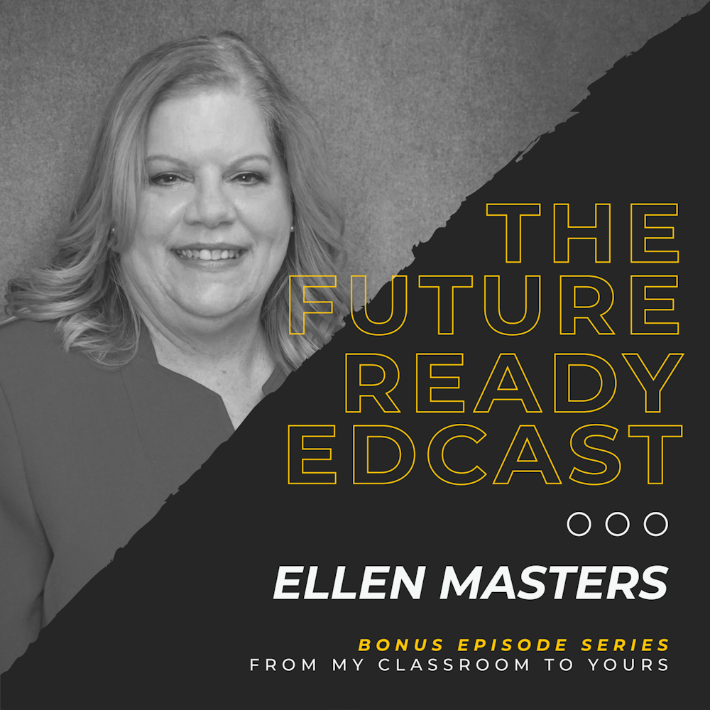 S1 Ep3: From My Classroom to Yours with Ellen Masters