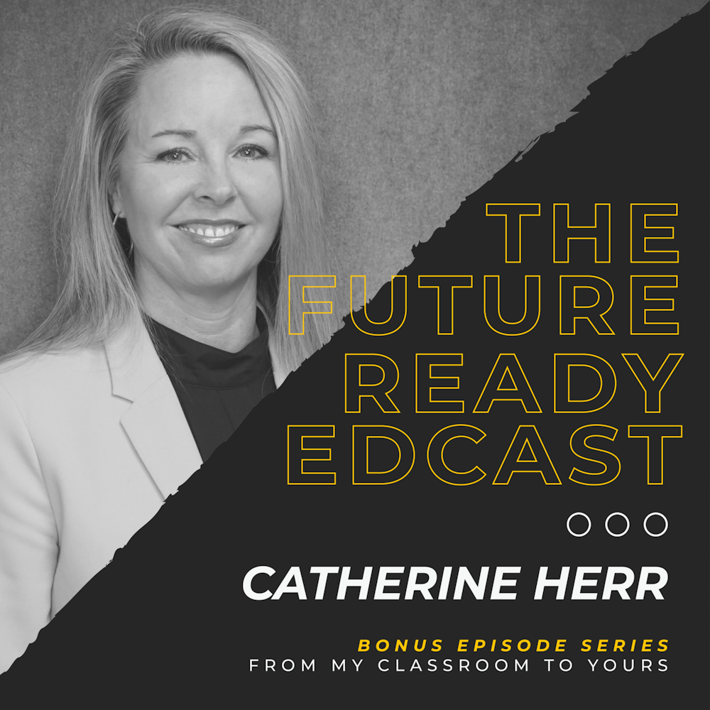 S1 Ep10: From My Classroom to Yours with Kitty Herr