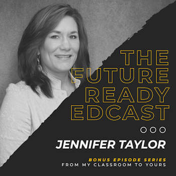 S1 Ep12: From My Classroom to Yours with Jennifer Taylor