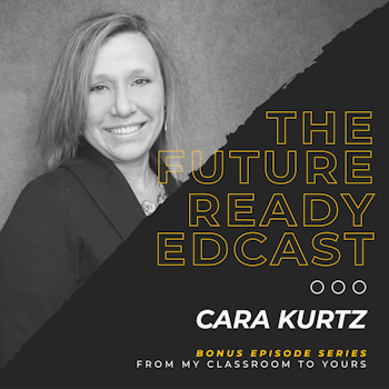 S1 Ep14: From My Classroom to Yours with Cara Kurtz