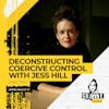 37: The Crime Analyst | Ep 37 | Deconstructing Coercive Control with Jess Hill, Part 2