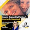 39: The Crime Analyst | Ep 39 | Sophie Toscan Du Plantier’s Murder with Alison Sweeney, Part 2