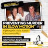 Ep 63: Preventing Murder in Slow Motion™: Fighting for Truth, Justice and Accountability with Manuel Fernandez, Bengi Stubbings and Celia Peachey, Part 5