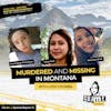 Ep 64: Murdered and Missing in Montana with Loni Coombs