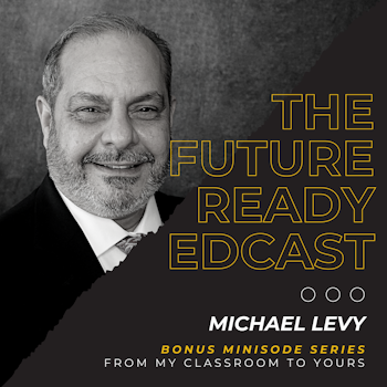 S2 Ep11: From My Classroom to Yours with Michael Levy