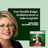 18: Your Monthly Budget. Will inflation make it explode?