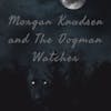 Morgan Knudsen and Dogman Watcher