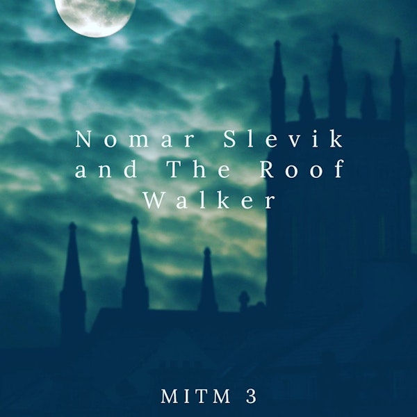Nomar Slevik and The Roof Walker