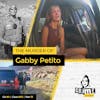 Ep 90: The Murder of Gabby Petito, Part 13