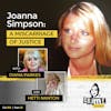 Ep 105: Joanna Simpson: A Miscarriage of Justice, Part 1