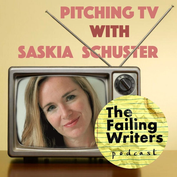 S2 Ep27: Talking Pitching with TV Exec Saskia Schuster