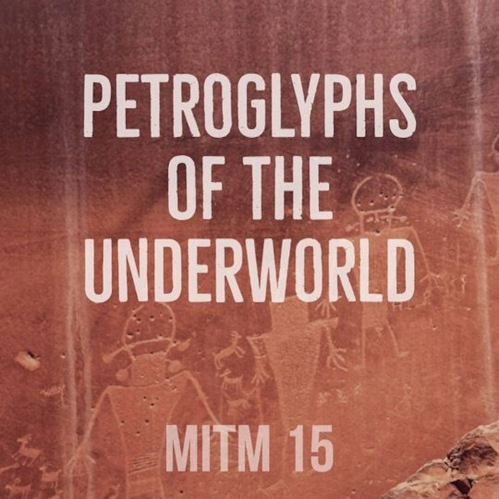 15: Petroglyphs of the Underworld