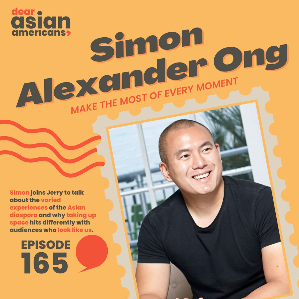 165 // Simon Alexander Ong // Make the Most of Every Moment