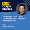 Designing a Killer Digital Experience Your Customers Definitely Want with Alfonso de la Nuez, Co-founder & CVO of UserZoom