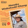 170 // Hanako Wakatsuki-Chong // Asian American, Native Hawaiian, and Pacific Islander Policy Advisor // Painting a Fuller Picture of Asian America