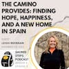 S3:E3 The Camino Provides: Finding Hope, Happiness, and a New Home in Spain