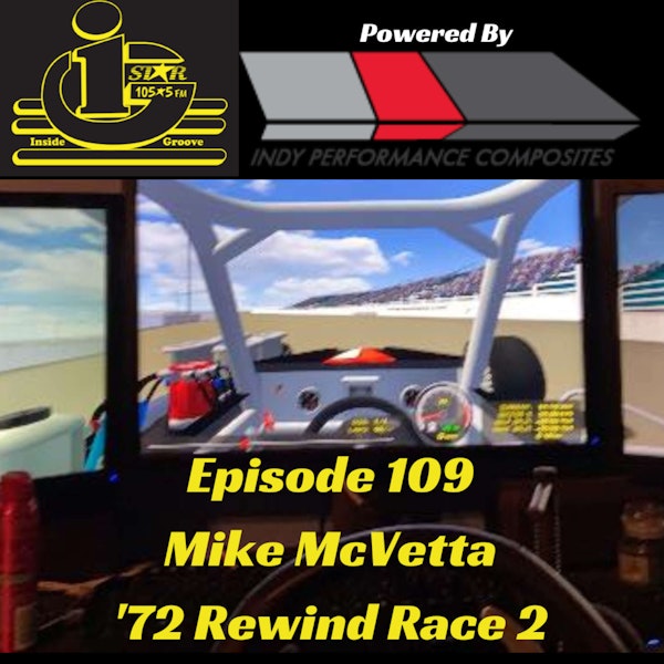 12 15 22 Inside Groove 109  Mike McVetta, '72 Rewind Race 2