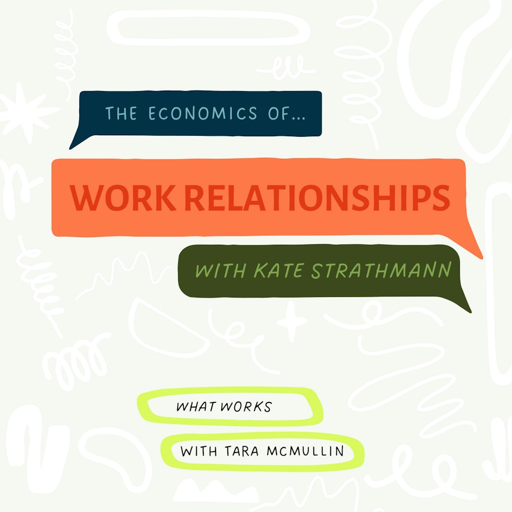 EP 410: The Economics of Work Relationships with Kate Strathmann