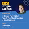 5 Things They Didn’t Teach You About Leading a SaaS Business with Mark Stouse of Proof