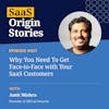 Why You Need To Get Face-to-Face with Your SaaS Customers with Amit Mishra of iMocha