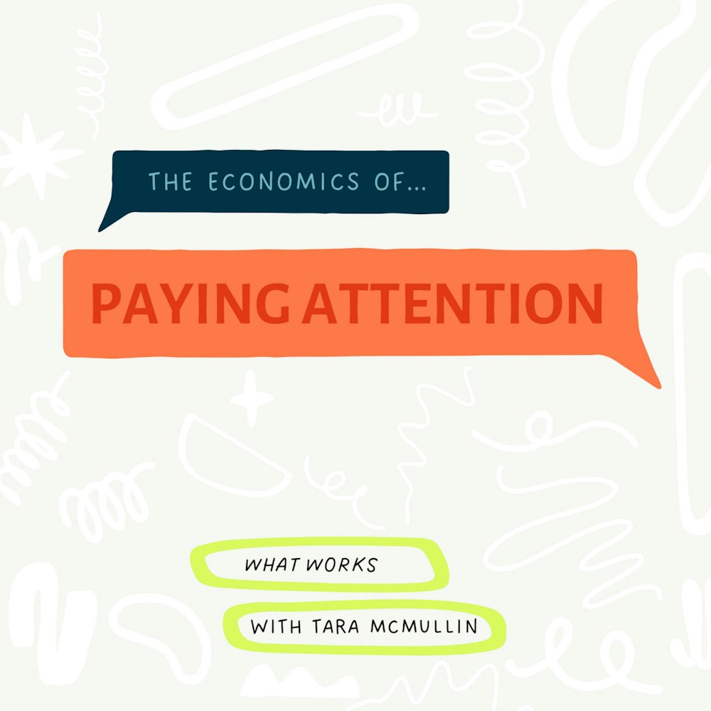 EP 412: The Economics of Paying Attention (Part 1)