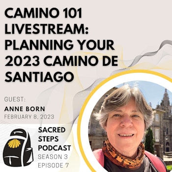 S3:E7 Planning Your 2023 Camino de Santiago | Livestream