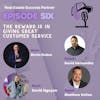 Episode Six: The Reward is in Giving Great Customer Service