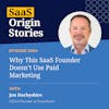 Why This SaaS Founder Doesn’t Use Paid Marketing with Jon Darbyshire of SmartSuite