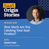 How Much Are You Limiting Your SaaS Product? With Daniel Fayle of Chekkit