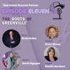 Episode 11: The Roots of Greenville