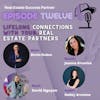 Episode 12: Lifelong Connections with Your Real Estate Partners