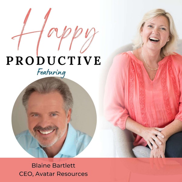87. Blaine Bartlett - The Soulful Way Of Doing Business