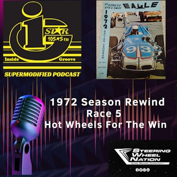 Inside Groove Oswego Speedway '72 Rewind - Hot Wheels For The Win!
