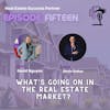 Episode 15: What's Going On in the Real Estate Market