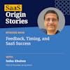 Feedback, Timing, and SaaS Success with Indus Khaitan of Quolom