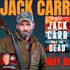 Jack Carr, New York Times bestselling author of Only The Dead