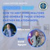 Episode 8: How to Meet More Realtors and Generate Those Strong Partner Relationships