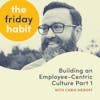 Building an Employee-Centric Culture with Chris Meroff pt. 1