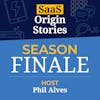 SaaS Origin Stories: Season Finale