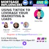 Episode 102: Using TikTok to Leverage Your Marketing & Leads with Danny Ruiz