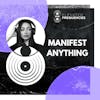 Manifest anything you want using these tips from top DJs: Elevated Frequencies Episode #17