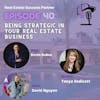 Episode 40: Being Strategic In Your Real Estate Business