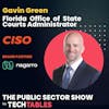 Interview with Gavin Green, Chief Information Security Officer, Florida Office of State Courts Administrator